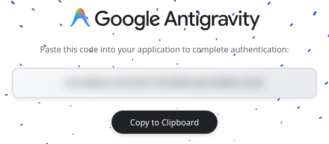 Google Antigravity's page with an authorization code to paste into the application and a Copy to Clipboard button