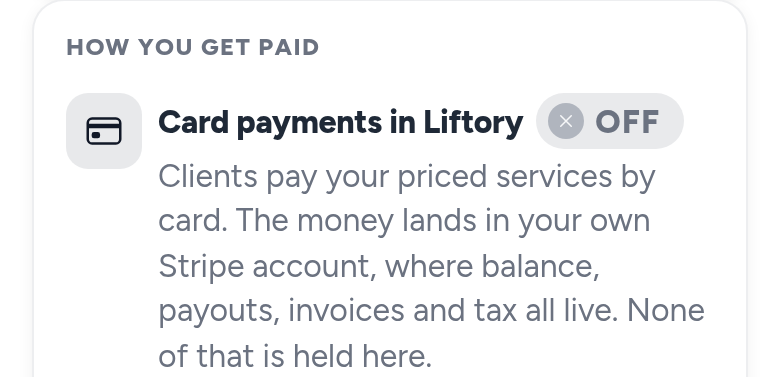 How you get paid: Card payments in Liftory switched off, with the money landing in your own Stripe account